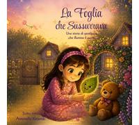 La foglia che sussurrava (Il Giardino Delle Storie)