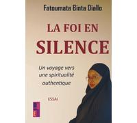 La foi en silence: Un voyage vers une spiritualité authentique