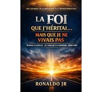 La Foi que J’ai Héritée… Mais Que Je ne Vivais Pas