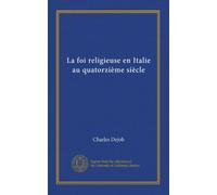 La foi religieuse en Italie au quatorzième siècle