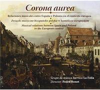 La Folia - Corona Aurea: Relaciones Musicales Entre España Y Polonia En El Contexto Europeo ; La Folia - Bonet
