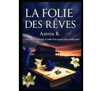La folie des rêves