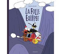 La Folle Équipée (Albums jeunesse)