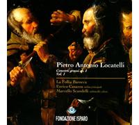 La Follia Barocca - Concerti Grossi Op.1 Vol.1