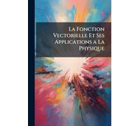 La Fonction Vectorielle Et Ses Applications a La Physique
