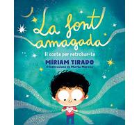 La font amagada: El conte per a retrobar-te (Emocions en família)