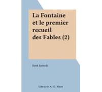 La Fontaine Et Le Premier Recueil Des Fables (2) (ebook)