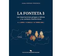 La Fonteta 3: Las importaciones griegas e itálicas y su contexto mediterráneo: 1 (Studia Hispano~Phoenicia)