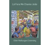 Lá Fora Me Chamo João (ebook)