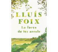 La Força De Les Arrels