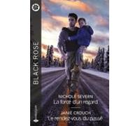 La Force Dun Regard - Le Rendez-vous Du Passé (ebook)