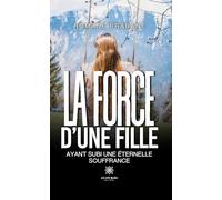 La force d'une fille ayant subi une éternelle souffrance