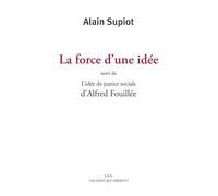 La force d'une idée: Suivi de L'idée de justice sociale