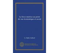 La force motrice au point de vue économique et social