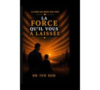 La Force qu’Il Vous a Laissée: Un cadeau pour les pères