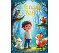 La Foresta Blu: 1 (Le Avventure di Axel nella Foresta Blu.)