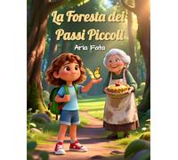 La Foresta dei Passi Piccoli: Una storia di coraggio e piccoli traguardi