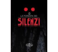 LA FORESTA DEI SILENZI