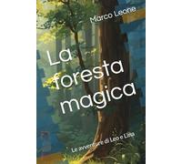 La foresta magica: Le avventure di Leo e Lina