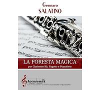 La foresta magica. Per clarinetto Bb, fagotto e pianoforte. Partiture