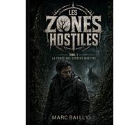 La Forêt des espèces muettes: Les Zones Hostiles - Tome 1