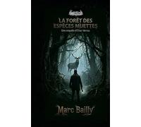 La Forêt des espèces muettes: Une enquête d’Elias Vernes (Les Zones hostiles)