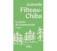 La forêt du Kamouraska: Coffret en 3 volumes : Encabanée ; Sauvagines ; Bivouac