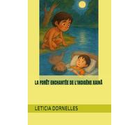 LA FORÊT ENCHANTÉE DE L'INDIGÈNE XAINÃ