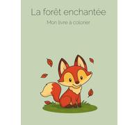 La Forêt enchantée - Livre à colorier pour enfant (édition français): Livre amusant et créatif pour les (Lin & Lune-FR)