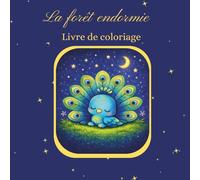 La forêt endormie: Livre de coloriage animaux de la forêt pour enfants 3-8 ans : illustrations apaisantes pour un moment calme avant le coucher.