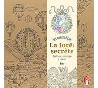 La forêt secrète : Les mondes d'Eriy: Une histoire initiatique à colorier