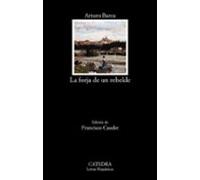 La forja de un rebelde (Letras Hispánicas)