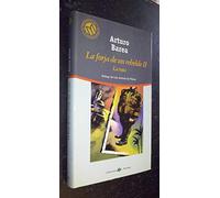 La Forja de un Rebelde, Vol. 2: La Ruta (Las 100 Mejores Novelas en Castellano del Siglo XX)