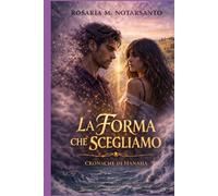 La Forma che Scegliamo: Cronache di Hanaha
