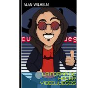 La Forma de Hacer Videojuegos