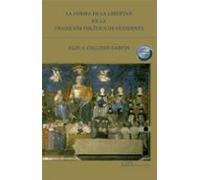 La Forma De La Libertad En La Tradición Política De Occidente