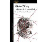 La Forma De La Oscuridad (un Caso Del Comisario Mancini 2)