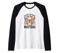 La Forma en Que te hablas a ti Mismo Importa - Afirmación Positiva Camiseta Manga Raglan