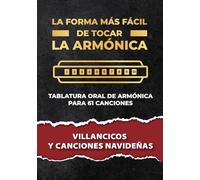 La forma más fácil de tocar la armónica: Villancicos y canciones navideñas