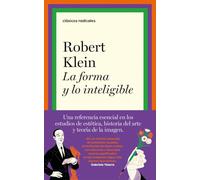 La forma y lo inteligible: Escritos sobre el Renacimiento y el arte moderno (Clásicos Radicales)