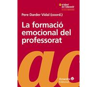La formació emocional del professorat. Aprendre i ensenyar amb benestar i empatia (Recursos educatius / El diari de l'educació)