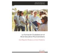 La Formación Ciudadana en el Nivel Educativo Preuniversitario: Una Pequeña Mirada a un Gran Problema