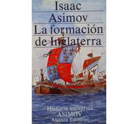 La formacion de Inglaterra (historia universal asimov; t.9)