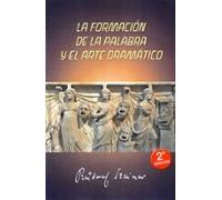 La Formacion De La Palabra Y El Arte Dramatico