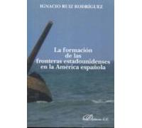 La formación de las fronteras estadounidenses en la América española