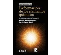La formación de los elementos químicos: La física del origen de la materia: 164 (QUE SABEMOS DE?)