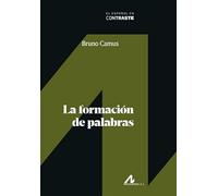 LA FORMACIÓN DE PALABRAS (El Español en Contraste)