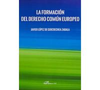 La Formación Del Derecho Común Europeo (SIN COLECCION)