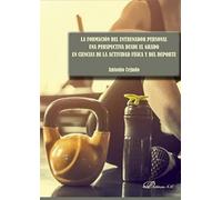 La formación del entrenador personal. Una perspectiva desde el grado en ciencias de la actividad física y del deporte (SIN COLECCION)