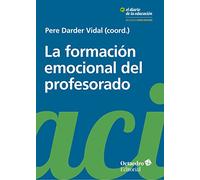 La formación emocional del profesorado. Aprender y educar con bienestar y empatía (Recursos educativos / El diario de la educación)
